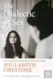 The Dialectic Of Sex