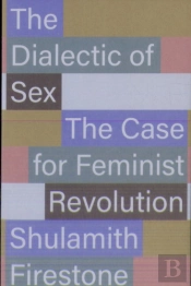 The Dialectic Of Sex