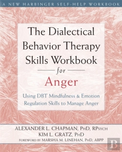 Bertrand.pt - The Dialectical Behavior Therapy Skills Workbook For Anger