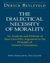 The Dialectical Necessity Of Morality