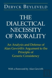 The Dialectical Necessity Of Morality