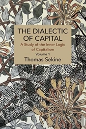 The Dialectics Of Capital (Volume 1)