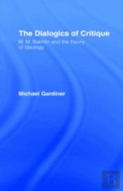 The Dialogics Of Critique
