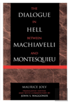 The Dialogue In Hell Between Machiavelli And Montesquieu