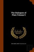 The Dialogues Of Plato Volume 5