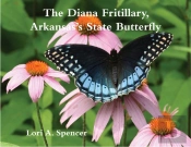 The Diana Fritillary, Arkansasâ€™S State Butterfly