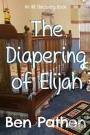 The Diapering Of Elijah