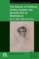 The Diaries Of Anthony Ashley-Cooper, The Seventh Earl Of Shaftesbury
