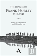 The Diaries Of Frank Hurley 1912-1941