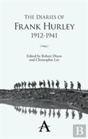 The Diaries Of Frank Hurley 1912-1941
