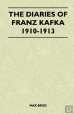 Bertrand.pt - The Diaries Of Franz Kafka 1910-1913