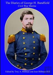 The Diaries Of George H. Bandfield Civil War Marine