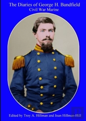 The Diaries Of George H. Bandfield Civil War Marine