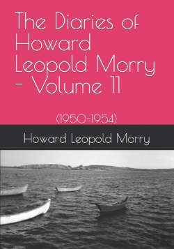 Bertrand.pt - The Diaries Of Howard Leopold Morry - Volume 11