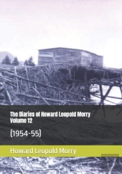 The Diaries Of Howard Leopold Morry - Volume 12