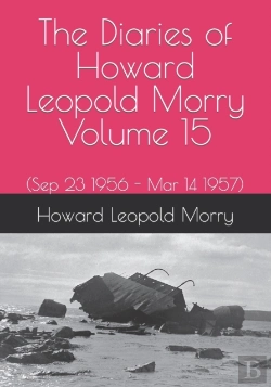 Bertrand.pt - The Diaries Of Howard Leopold Morry - Volume 15