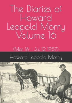 Bertrand.pt - The Diaries Of Howard Leopold Morry - Volume 16