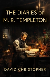 The Diaries Of M. R. Templeton