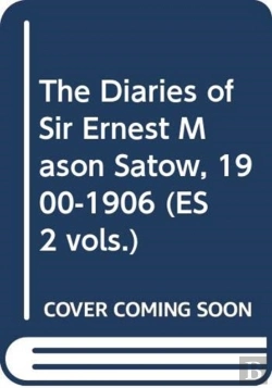 Bertrand.pt - The Diaries Of Sir Ernest Mason Satow, 1900-1906 (Es 2 Vols.)