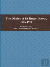 The Diaries Of Sir Ernest Satow, 1906-1911