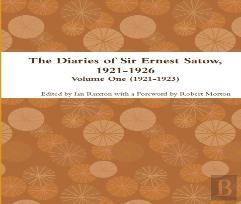 The Diaries Of Sir Ernest Satow, 1921-1926 - Volume One (1921-1923)