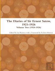 The Diaries Of Sir Ernest Satow, 1921-1926 - Volume Two (1924-1926)