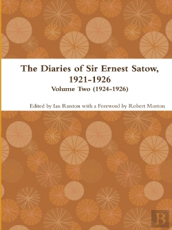 Bertrand.pt - The Diaries Of Sir Ernest Satow, 1921-1926 - Volume Two (1924-1926)