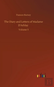 The Diary And Letters Of Madame D'Arblay