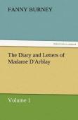 The Diary And Letters Of Madame D'Arblay - Volume 1