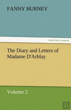 Bertrand.pt - The Diary And Letters Of Madame D'Arblay - Volume 2