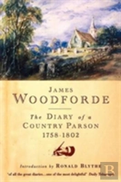 The Diary Of A Country Parson, 1758-1802