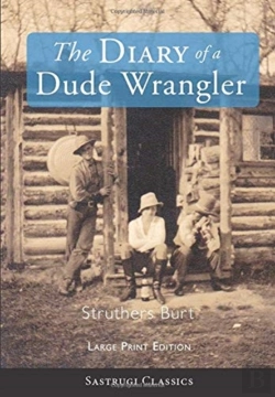 Bertrand.pt - The Diary Of A Dude Wrangler (Large Print)