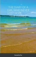 The Diary Of A Girl Who Never Lost Hope ''The Diaries''