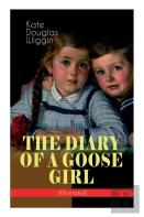 The Diary Of A Goose Girl (Illustrated)