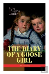 The Diary Of A Goose Girl (Illustrated)