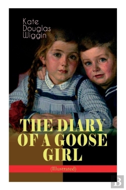Bertrand.pt - The Diary Of A Goose Girl (Illustrated)