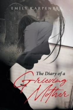 Bertrand.pt - The Diary Of A Grieving Mother