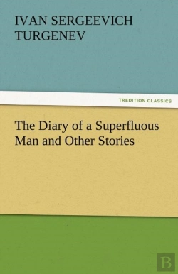 Bertrand.pt - The Diary Of A Superfluous Man And Other Stories