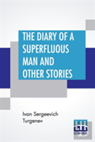 The Diary Of A Superfluous Man And Other Stories