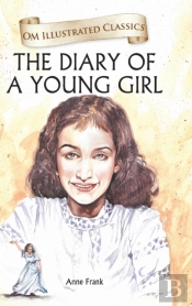 The Diary Of A Young Girl Om Illustrated Classics