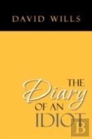 The Diary Of An Idiot