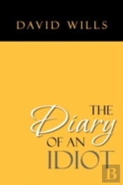 The Diary Of An Idiot