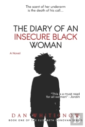 The Diary Of An Insecure Black Woman