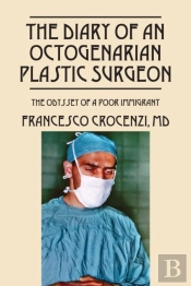 The Diary Of An Octogenarian Plastic Surgeon