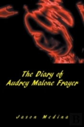 The Diary Of Audrey Malone Frayer