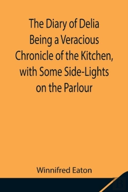 Bertrand.pt - The Diary Of Delia Being A Veracious Chr