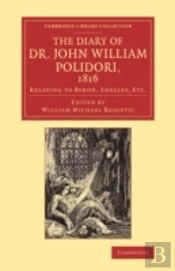 The Diary Of Dr John William Polidori, 1816