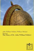 The Diary Of Dr. John William Polidori