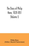 The Diary Of Philip Hone, 1828-1851 (Volume I)