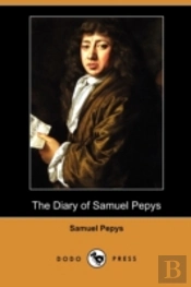 The Diary Of Samuel Pepys (Dodo Press)
